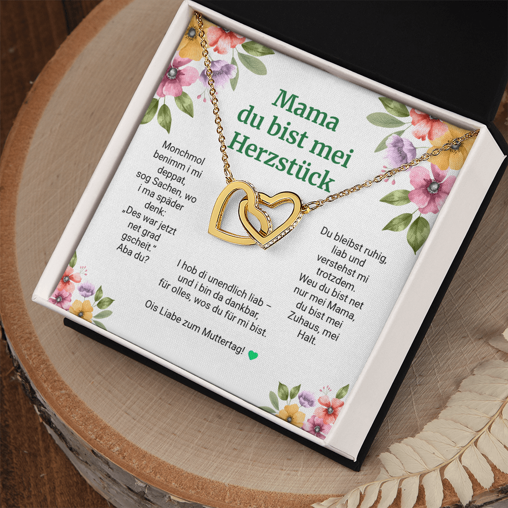 Mama du bist mei Herzstück - Muttertogs Holsketterl